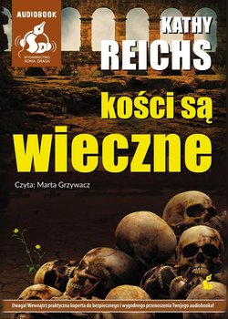 Kości są wieczne - Reichs Kathy