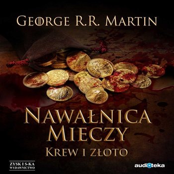 Krew i złoto. Nawałnica mieczy. Część 2. Pieśń Lodu i Ognia. Tom 3 - Martin George R. R.