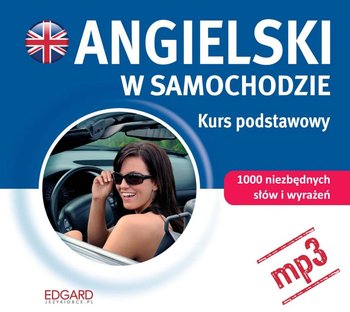 Angielski w samochodzie. Kurs podstawowy - Opracowanie zbiorowe