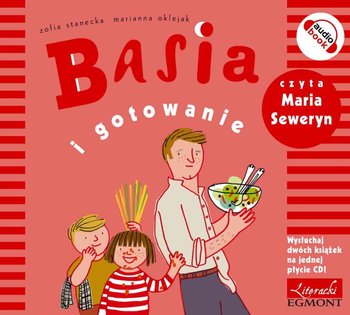 Basia i gotowanie - Stanecka Zofia, Oklejak Marianna