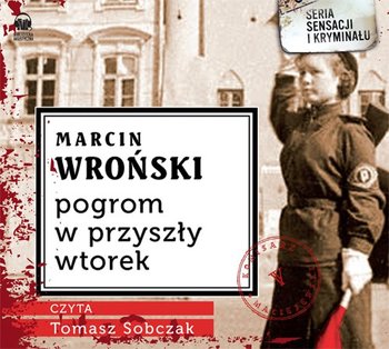 Pogrom w przyszły wtorek. Komisarz Maciejewski. Tom 5 - Wroński Marcin