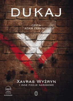 Xavras Wyżryn i inne fikcje narodowe - Dukaj Jacek