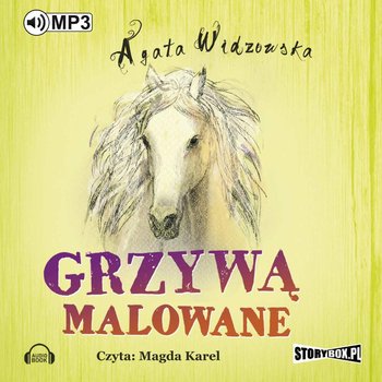 Grzywą malowane - Widzowska Agata