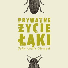 Prywatne życie łąki - Lewis-Stempel John
