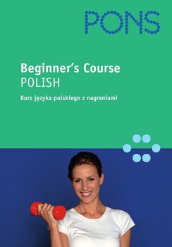 Polish For The Beginners - Dierkes Urszula, Dworkiewicz Katarzyna