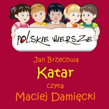 Polskie wiersze. Katar - Brzechwa Jan