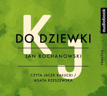 Do dziewki - Kochanowski Jan