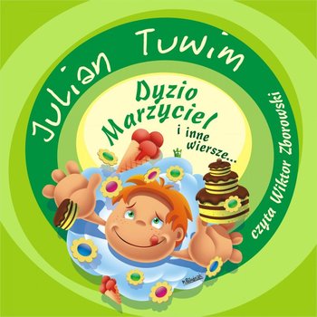Dyzio Marzyciel i inne wiersze... - Tuwim Julian