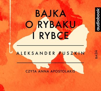Bajka o rybaku i rybce - Puszkin Aleksander