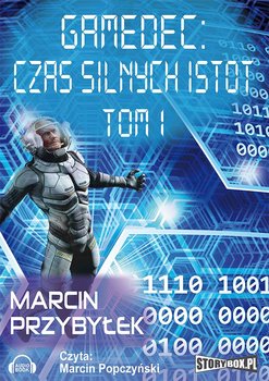 Gamedec: Czas silnych istot. Tom 1 - Przybyłek Marcin