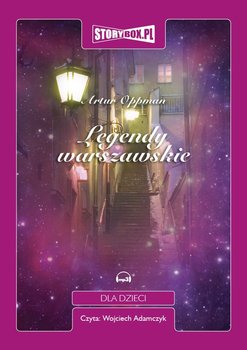 Legendy warszawskie - Oppman Artur