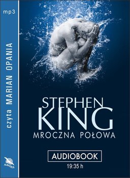 Mroczna połowa - King Stephen