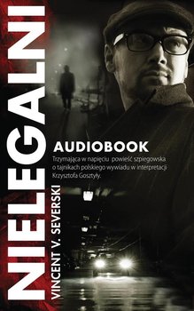 Nielegalni. Tom 1 - Severski Vincent V.
