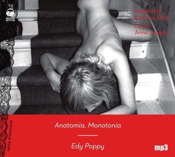 Anatomia. Monotonia - Poppy Edy