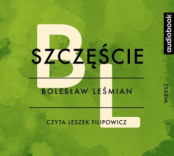 Szczęście - Leśmian Bolesław