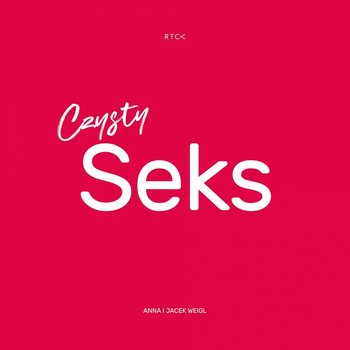 Czysty seks - Weigl Anna, Weigl Jacek