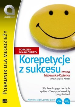 Korepetycje z sukcesu. Poradnik dla młodzieży - Majewska-Opiełka Iwona