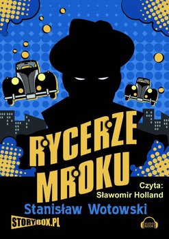 Rycerze mroku - Wotowski Stanisław A.