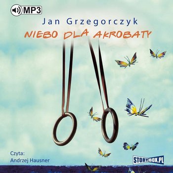 Niebo dla akrobaty - Grzegorczyk Jan