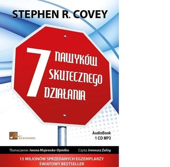 7 nawyków skutecznego działania - Covey Stephen R.