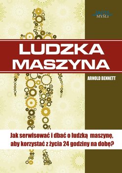 Ludzka maszyna - Bennett Arnold