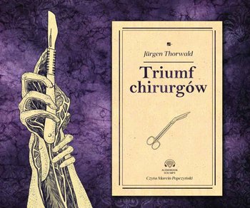Triumf chirurgów - Thorwald Jurgen