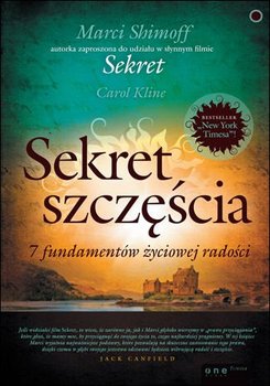 Sekret szczęścia. 7 fundamentów życiowej radości - Shimoff Marci, Kline Carol