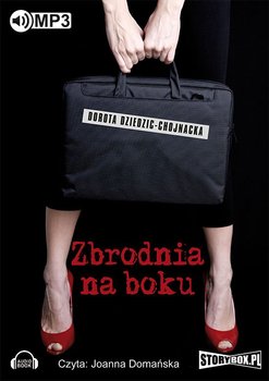 Zbrodnia na boku - Dziedzic-Chojnacka Dorota