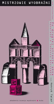 Po drugiej stronie okna. Opowieść o Januszu Korczaku. Mistrzowie wyobraźni - Czerwińska-Rydel Anna