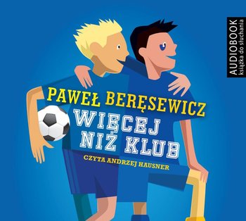 Więcej niż klub. Klub łowców przygód - Beręsewicz Paweł