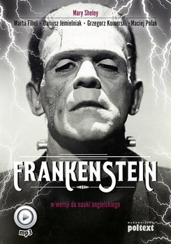 Frankenstein w wersji do nauki angielskiego - Shelley Mary, Fihel Marta, Jemielniak Dariusz, Komerski Grzegorz, Polak Maciej