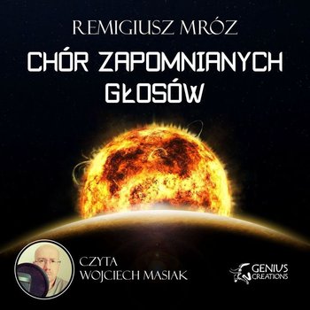 Chór zapomnianych głosów - Mróz Remigiusz