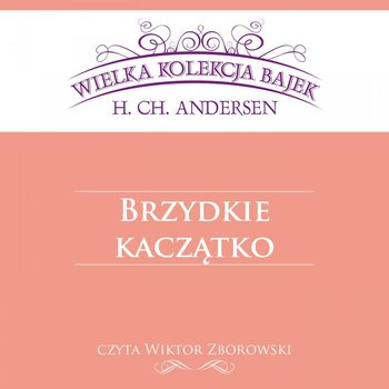 Brzydkie kaczątko - Andersen Hans Christian