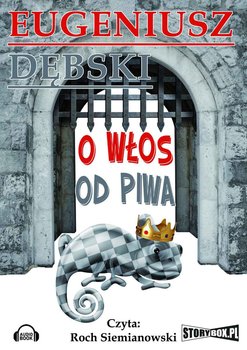 O włos od piwa. Cykl o Hondelyku i Cadronie. Tom 2 - Dębski Eugeniusz