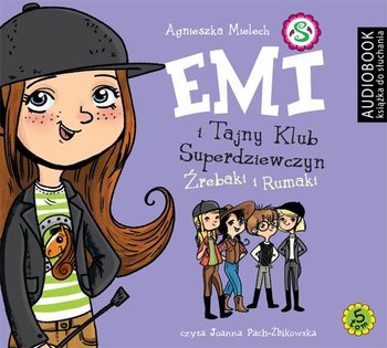 Źrebaki i rumaki. Emi i Tajny Klub Superdziewczyn. Tom 5 - Mielech Agnieszka