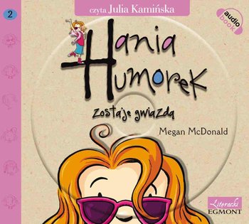 Hania Humorek zostaje gwiazdą - McDonald Megan