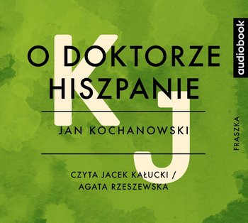 O doktorze hiszpanie - Kochanowski Jan