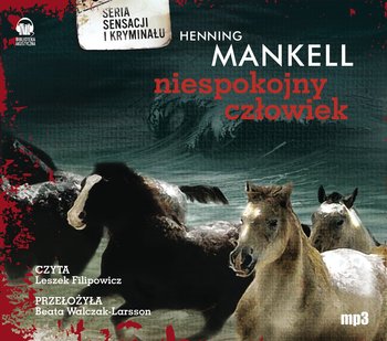 Niespokojny człowiek. Komisarz Wallander. Tom 9 - Mankell Henning