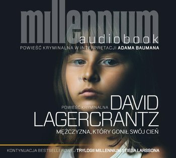 Mężczyzna, który gonił swój cień. Millennium. Tom 5 - Lagercrantz David