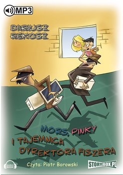 Szkolny detektyw. Tom 1. Mors, Pinky i tajemnica dyrektora Fiszera - Rekosz Dariusz