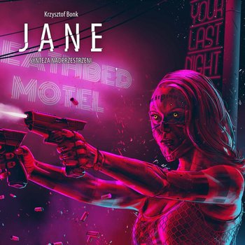 Synteza nadprzestrzeni. Tom 2. Jane - Bonk Krzysztof