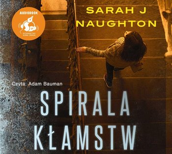 Spirala kłamstw - Naughton Sarah J.