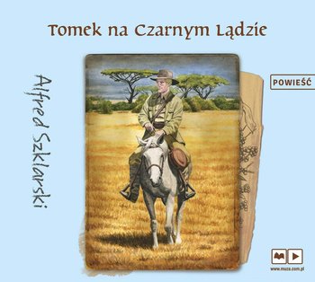 Tomek na Czarnym Lądzie - Szklarski Alfred