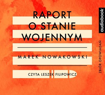 Raport o stanie wojennym - Nowakowski Marek
