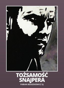 Tożsamość Snajpera - Błaszkiewicz Fabian