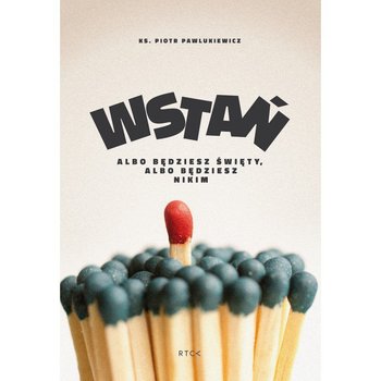 Wstań! - Pawlukiewicz Piotr