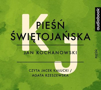 Pieśń Świętojańska - Kochanowski Jan