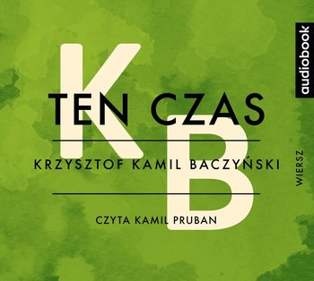 Ten czas - Baczyński Krzysztof Kamil