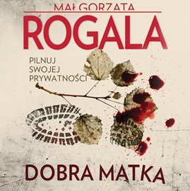 Dobra matka - Rogala Małgorzata