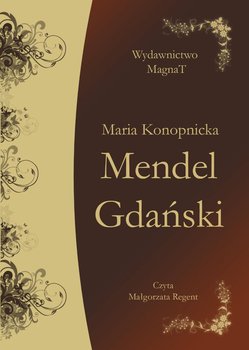Mendel Gdański - Konopnicka Maria